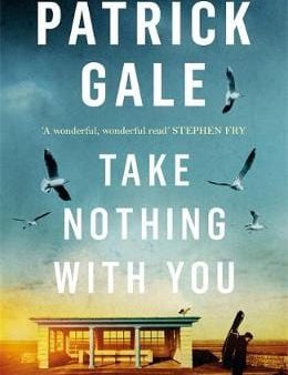 Patrick Gale: Take Nothing With You [2018] hardback Online