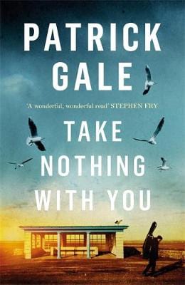 Patrick Gale: Take Nothing With You [2018] hardback Online