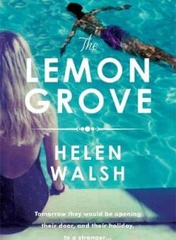 Helen Walsh: The Lemon Grove [2014] paperback Online Hot Sale