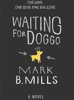 Mark Mills: Waiting For Doggo [2014] paperback Online Sale