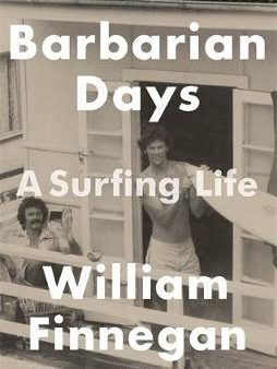 William Finnegan: Barbarian Days [2016] paperback Fashion