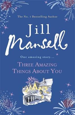 Jill Mansell: Three Amazing Things About You [2015] paperback Hot on Sale