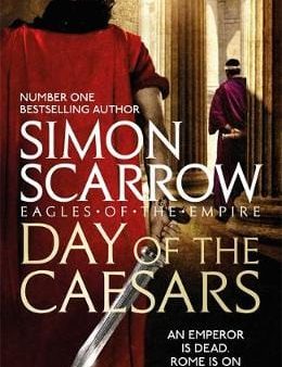 Simon Scarrow: Day of the Caesars (Eagles of the Empire 16) [2017] hardback For Sale