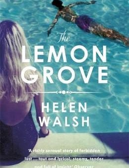 Helen Walsh: The Lemon Grove [2014] paperback For Cheap