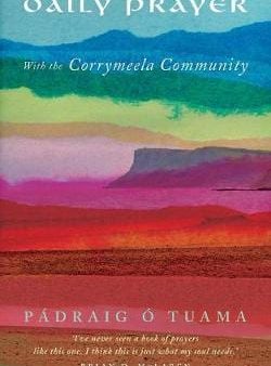 Padraig O Tuama: Daily Prayer With The Corrymeela Community Uk [2017] paperback Sale