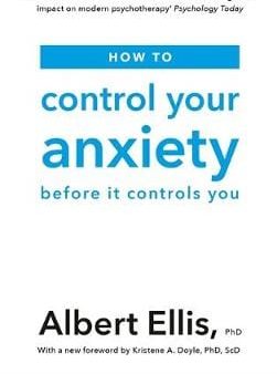 Albert Ellis: How to Control Your Anxiety [2019] paperback Online Sale