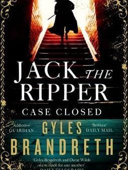 Gyles Brandreth: Jack the Ripper: Case Closed [2018] paperback Discount