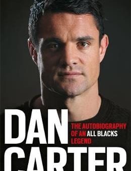 Dan Carter: Dan Carter: The Autobiography of an All Blacks Legend [2015] hardback Online