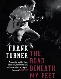 Frank Turner: The Road Beneath My Feet [2016] paperback For Cheap